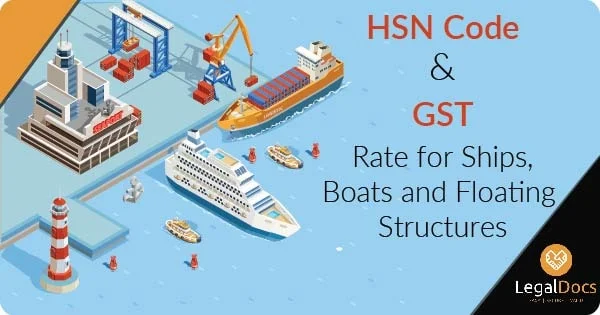 HSN Code and GST Rate for Ships